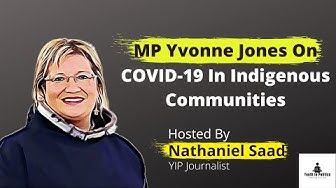 MP Yvonne Jones on COVID-19 in Indigenous Communities